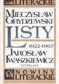 Mieczysław Grydzewski Jarosław Iwaszkiewicz Listy 1922 - 67