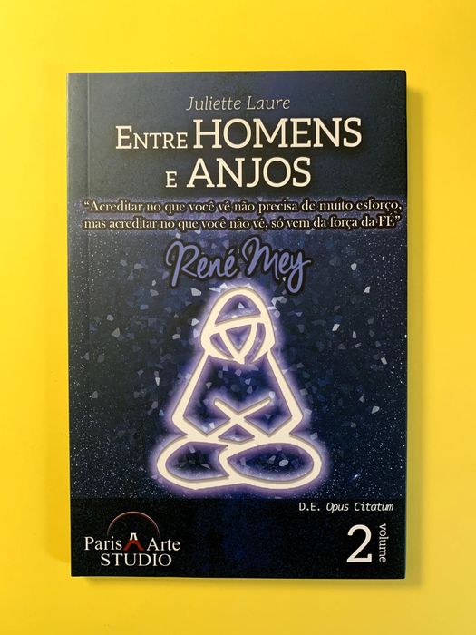 Entre Homens e Anjos, Volume II - René Mey