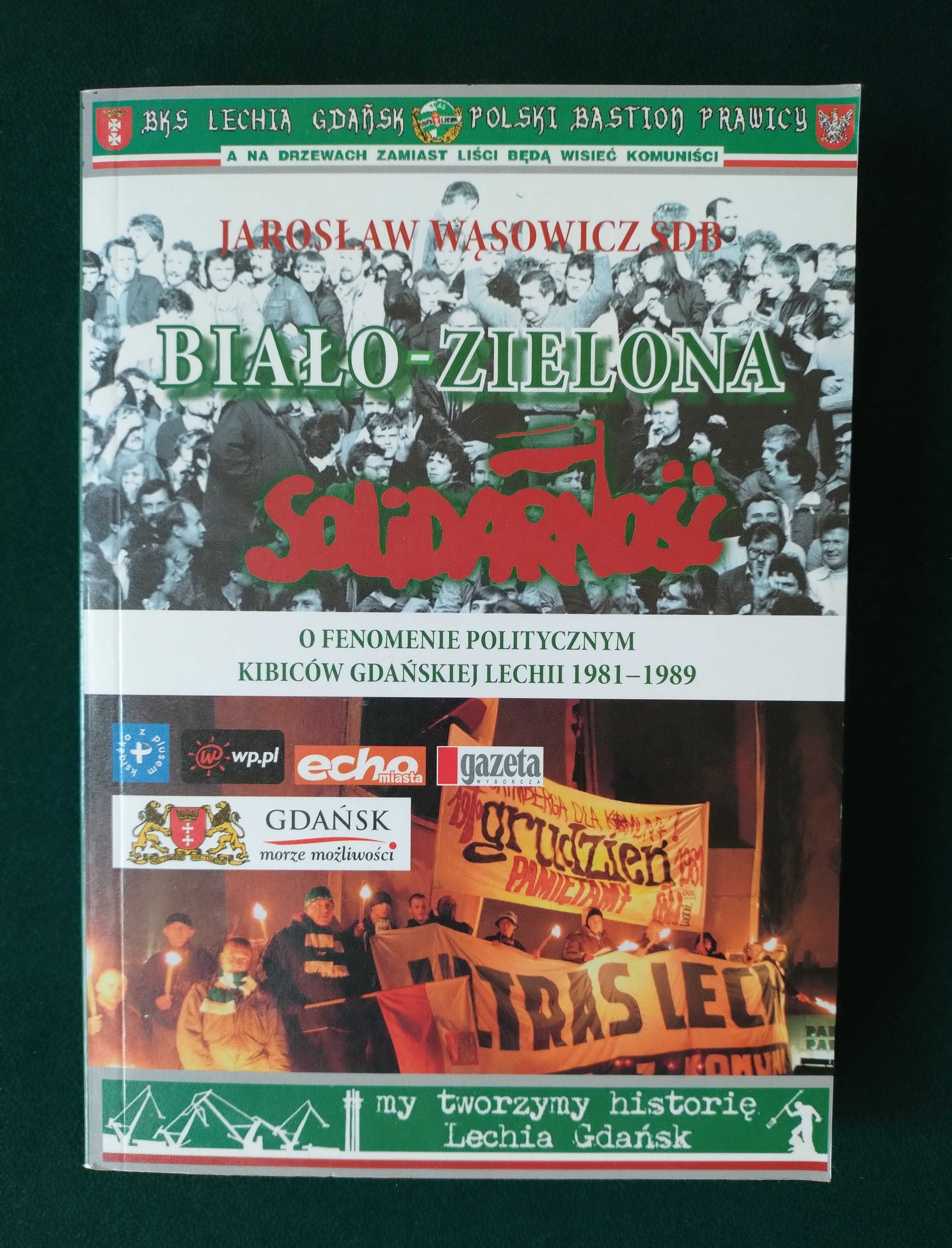 Książka BIAŁO-ZIELONA SOLIDARNOŚĆ Jarosław Wąsowicz 2006