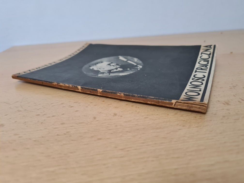 Wolność tragiczna - Kazimierz Wierzyński 1945