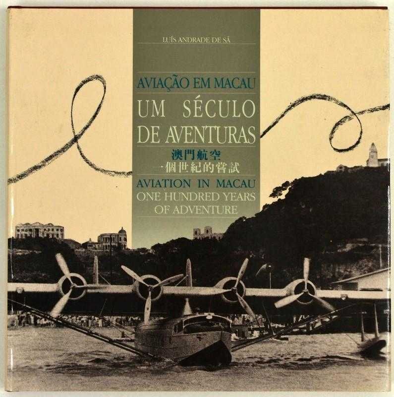 Luís Andrade de Sá-
Aviação em Macau um século de aventuras
