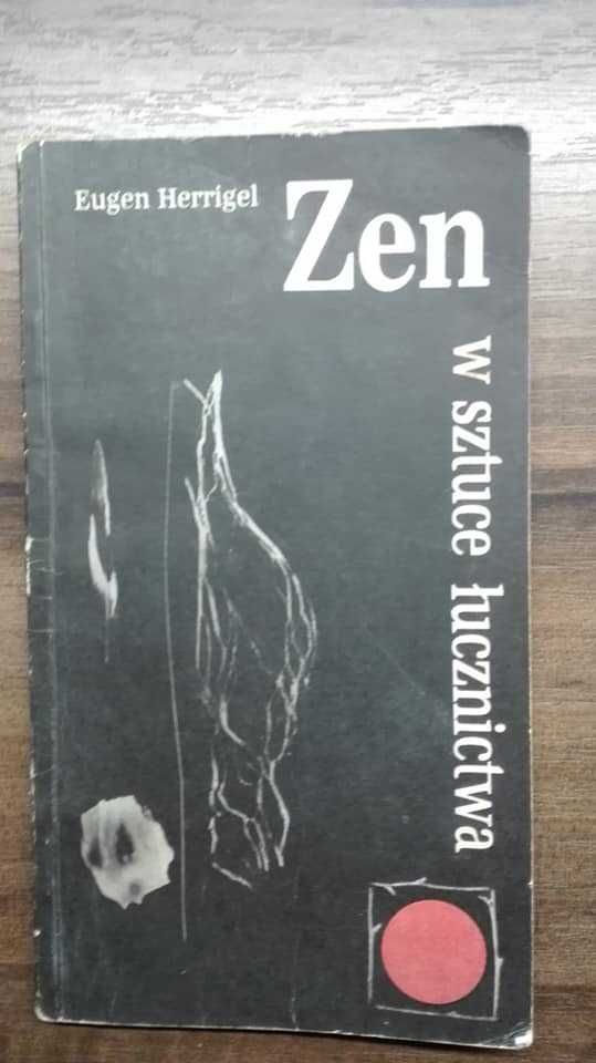 Zen w sztuce łucznictwa Herrigel Eugen