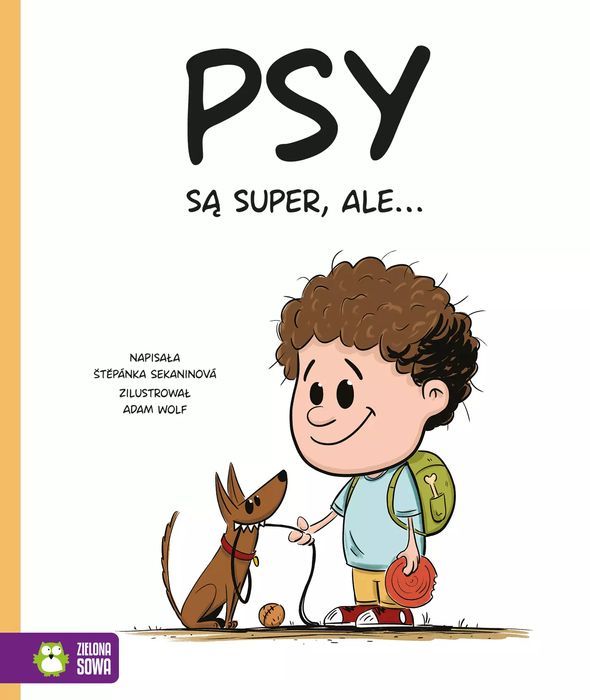 Psy są super, ale…. Zielona Sowa. Nowy Produkt
