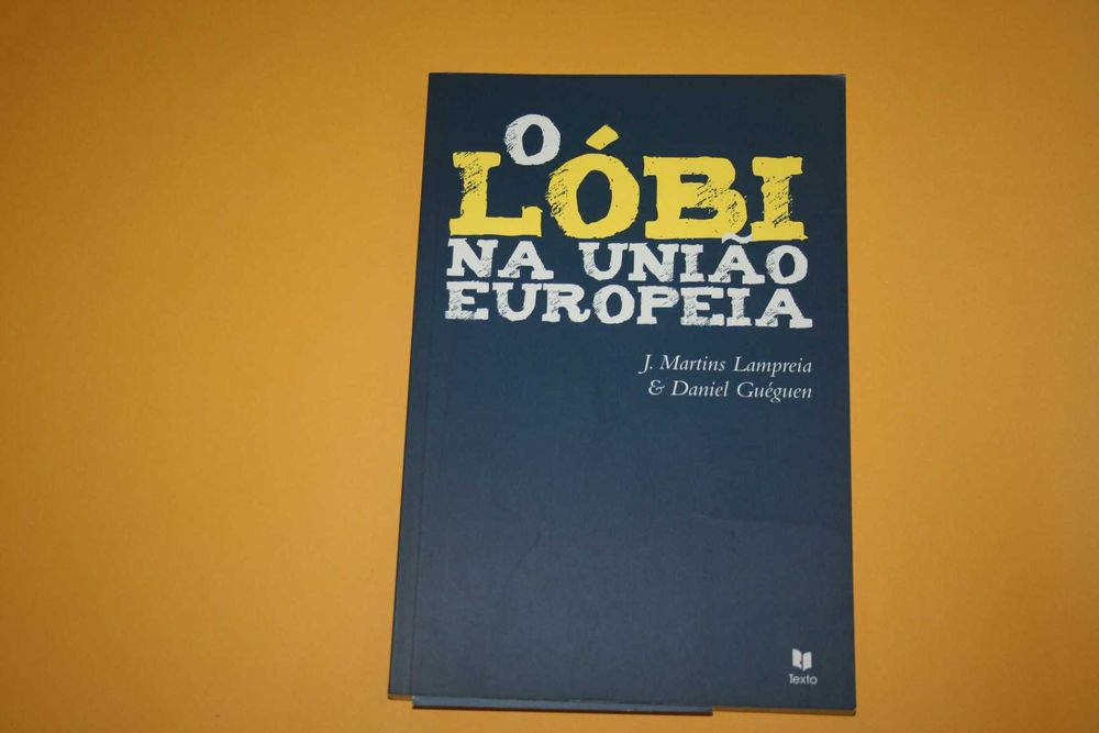 [] O lóbi na União Europeia, J. Martins Lampreia e Daniel Guéguen