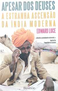 Apesar dos Deuses: A Estranha Ascensão da Índia Moderna de Edward Luce