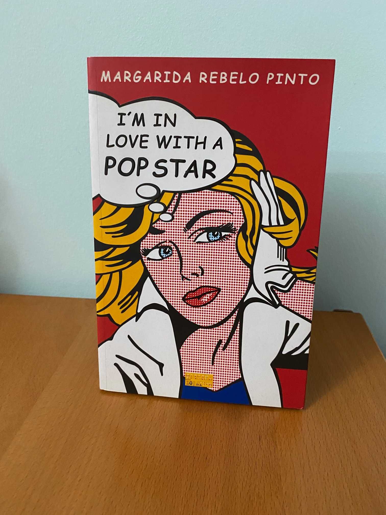 I'm in Love with a Pop Star - Margarida Rebelo Pinto