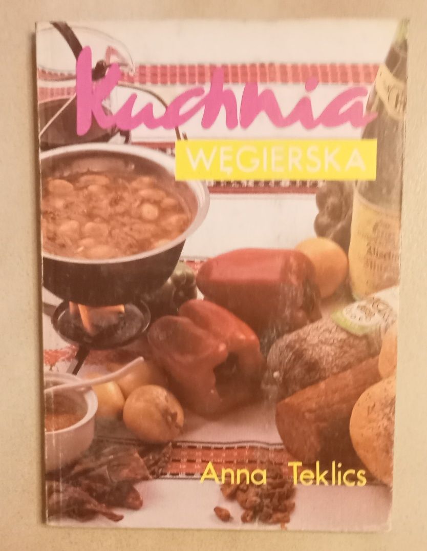 Kuchnia węgierska -Anna Teklics
