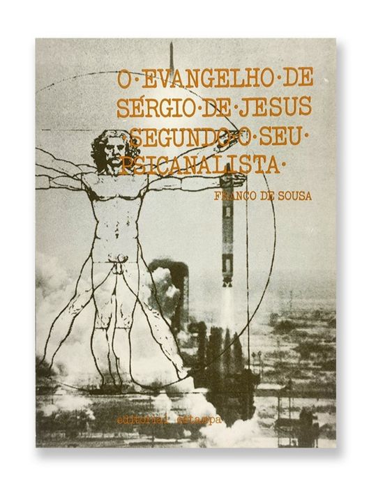Evangelho de Sérgio de Jesus Segundo o seu Psicanalista