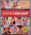 Dziecko i dwa domy