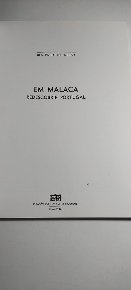 Em Malaca, Redescobrir Portugal - Beatriz Basto da Silva (1989, Macau)