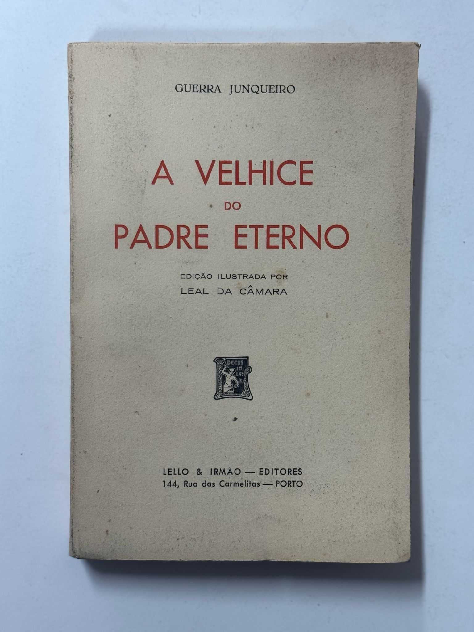 A Velhice do Padre Eterno - Leal da Câmara - Guerra Junqueiro