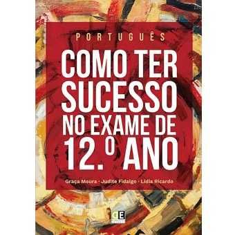 Como Ter Sucesso no Exame de 12º Ano - Português