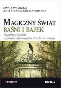 Magiczny świat baśni i bajek. Metafory i symbole - Ewa Zawadzka, Anit