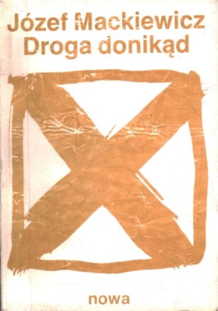 Droga donikąd Józef Mackiewicz Nowa 1987