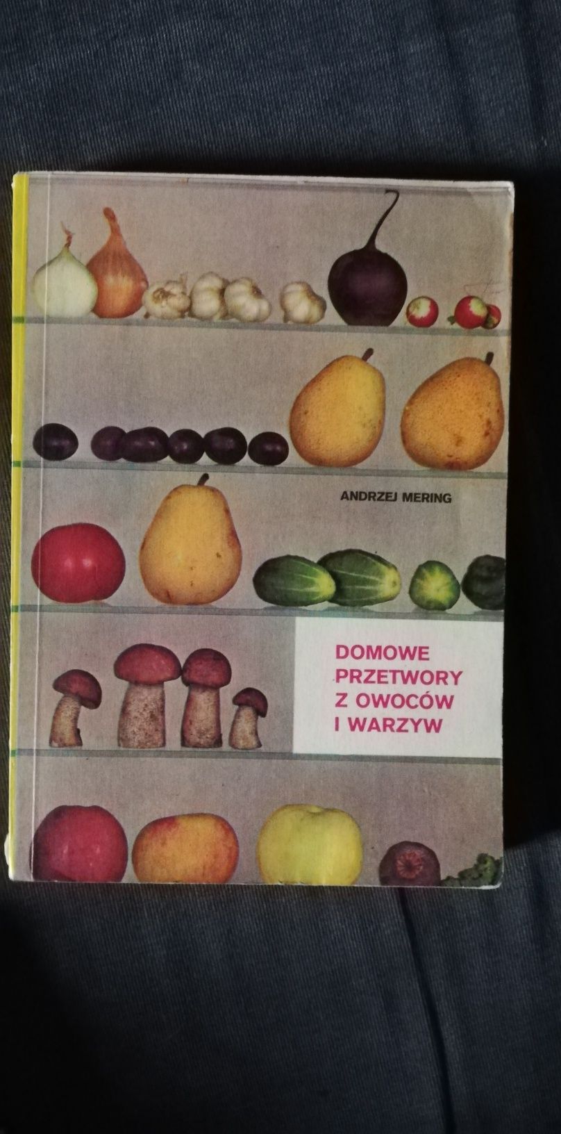 Domowe przetwory z owoców i warzyw-Andrzej Mering