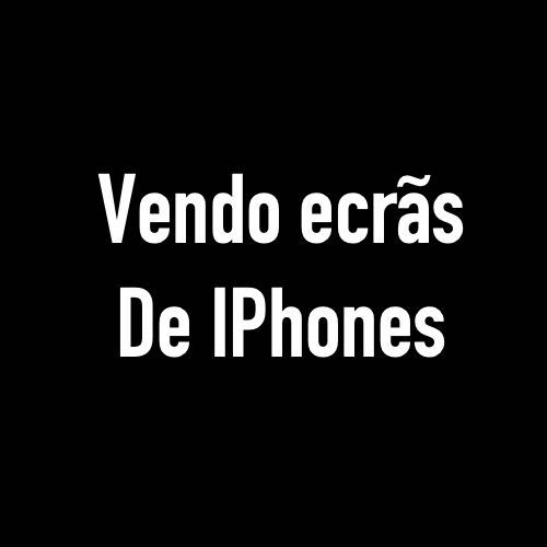 Ecrãs de IPhone 3G, 4, 5s, 6, 7, 8, X, Xs, 11, - envio à Cobrança