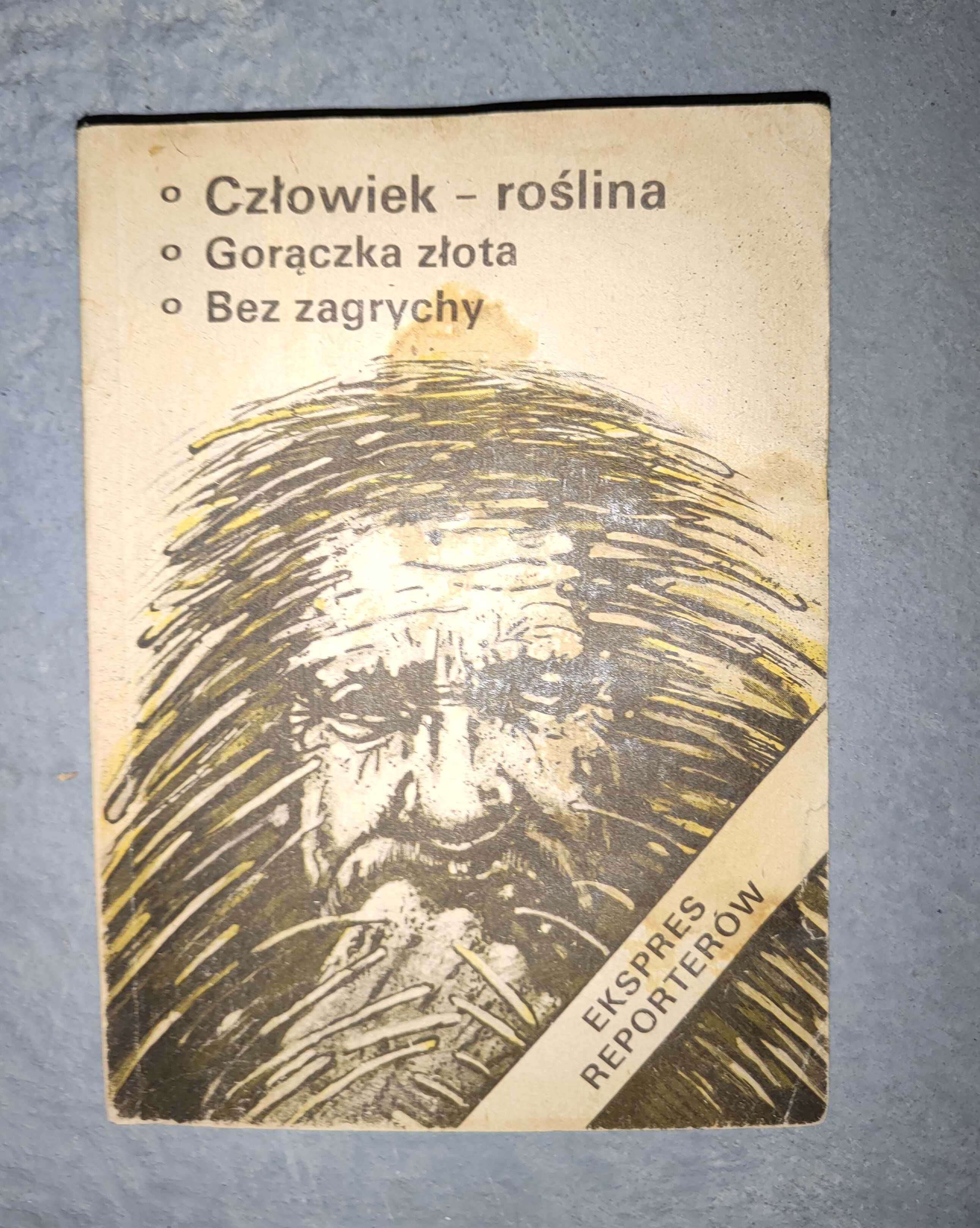 Ekspert Reporterów Człowiek - roślina gorączka złota bez zagrychy