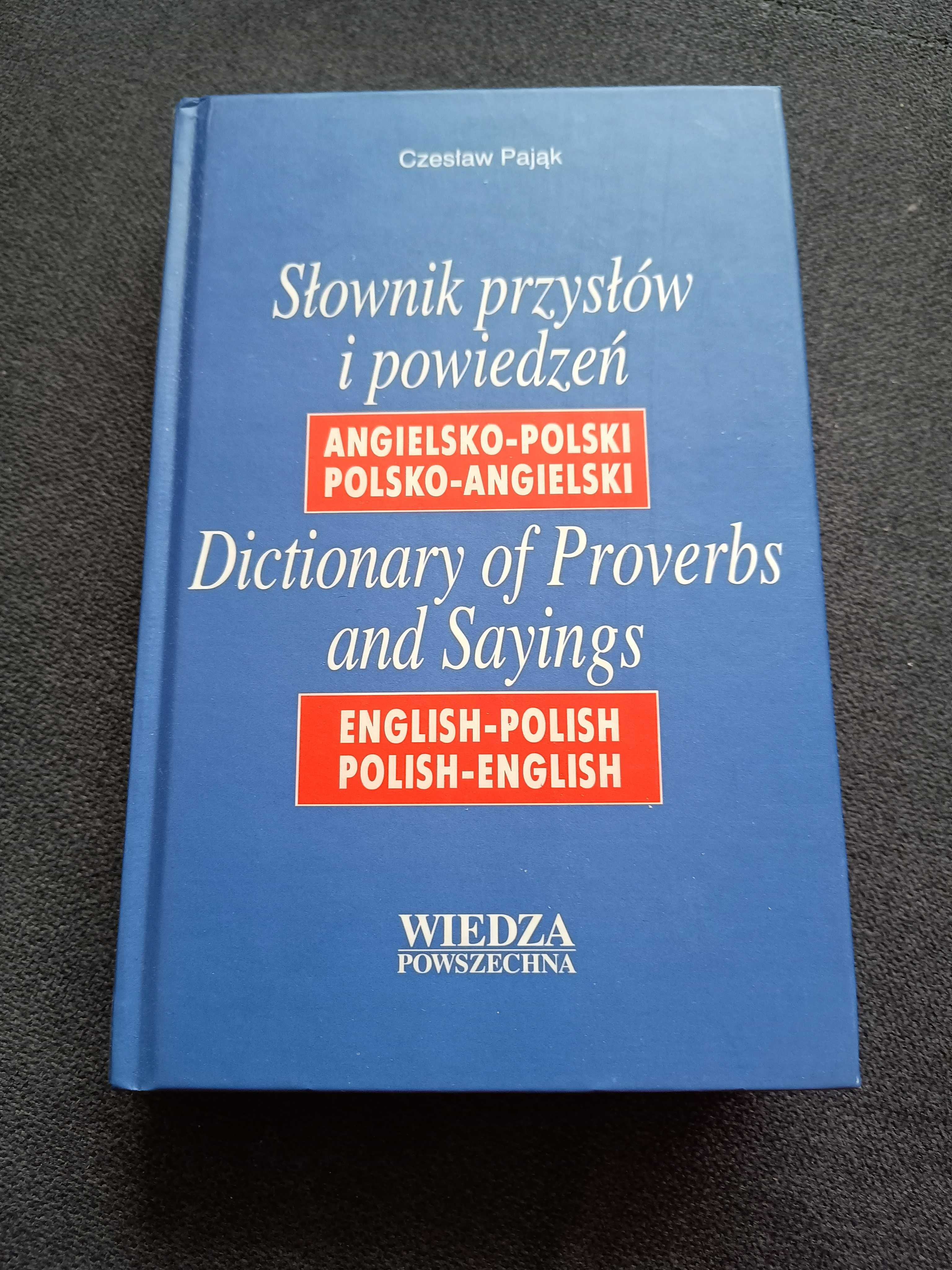 Słownik przysłów i powiedzeń angielsko-polski polsko-angielski