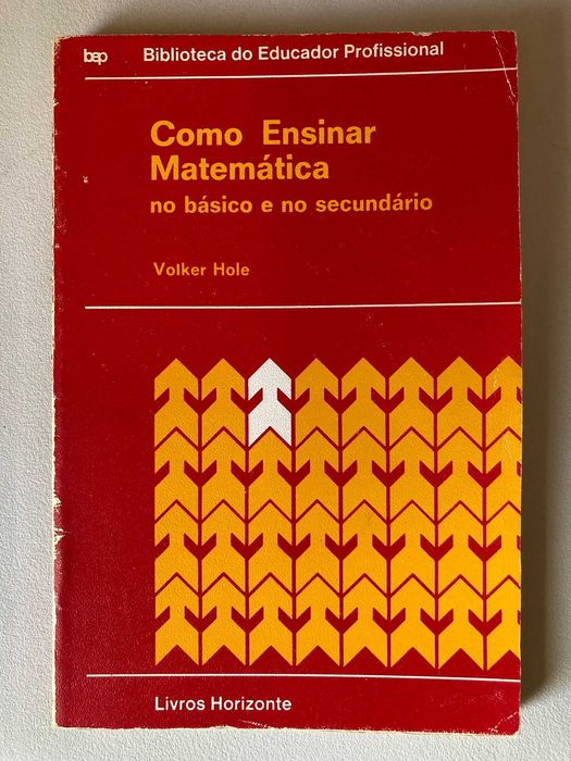 Como Ensinar Matemática no Básico e no Secundário, de Volker Hole