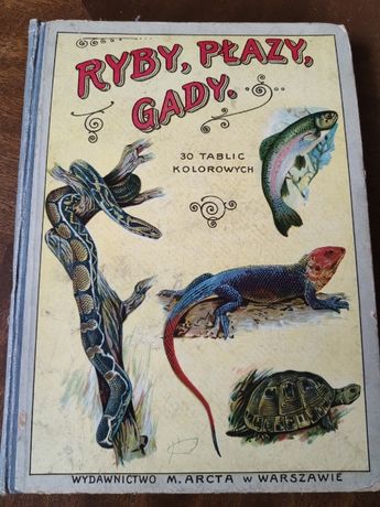 Atlas ryb, płazów i gadów Schleyera z 1914 r. z 30 barwnymi tablicami