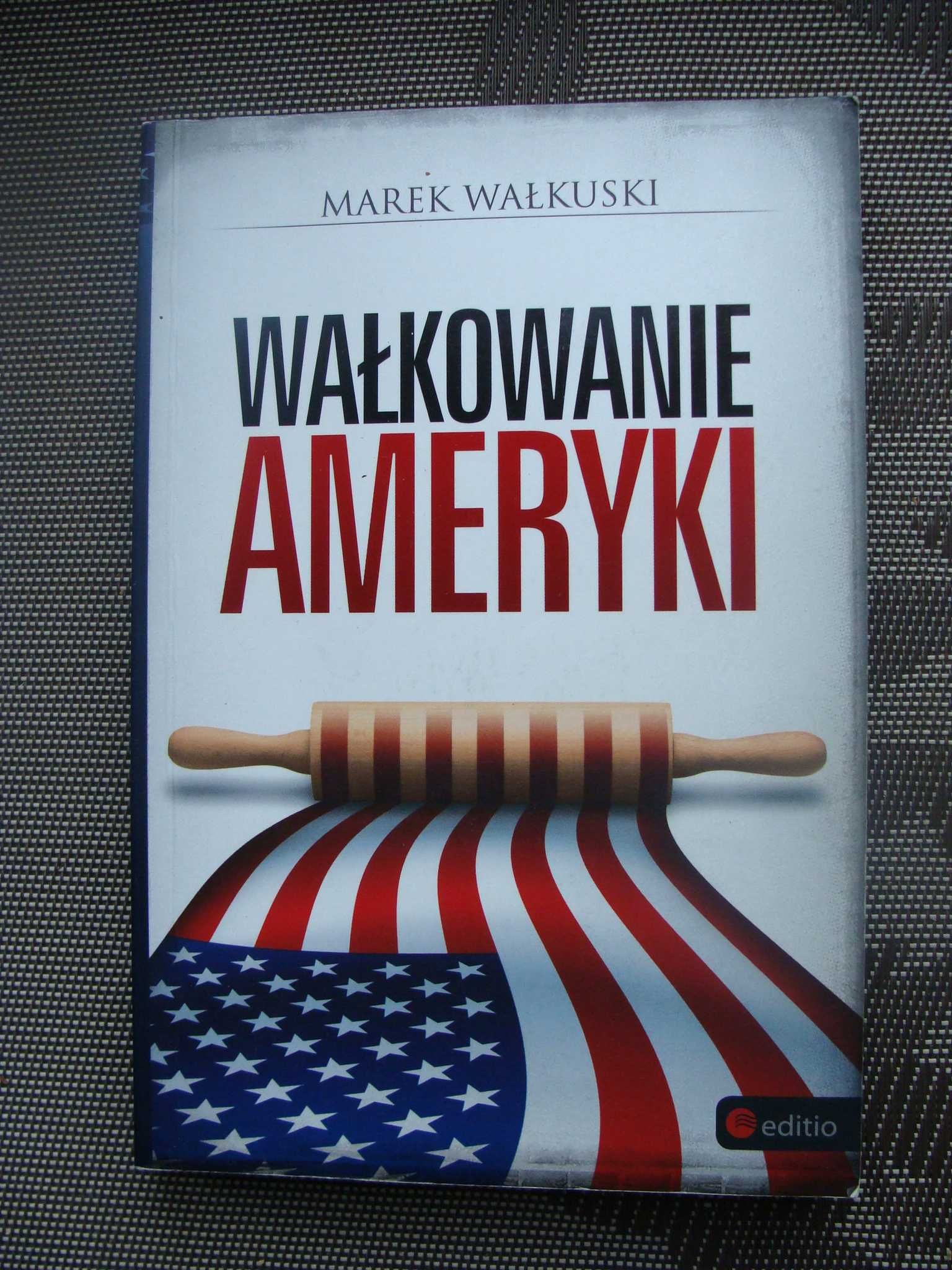 Wałkowanie Ameryki - Marek Wałkuski (M)