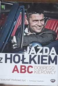 Jazda z Hołkiem. ABC kierowcy Krzysztof Hołowczyc, Ireneusz Iwański