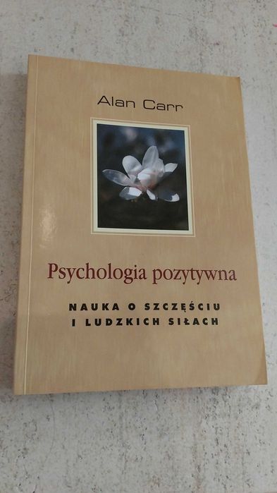 Psychologia pozytywna Carr, psychoterapia, terapia, szczęścia
