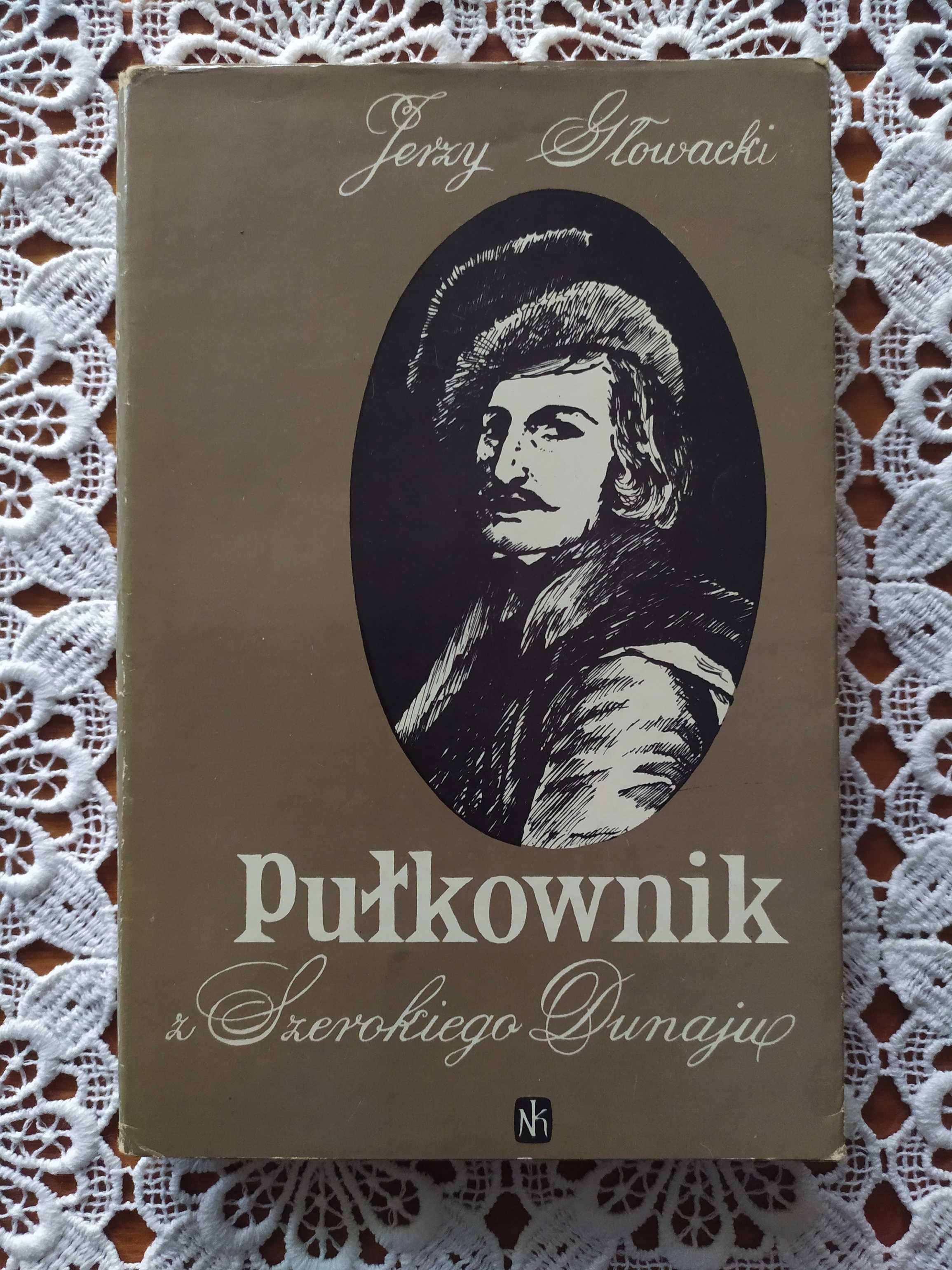 Pułkownik z Szerokiego Dunaju Jerzy Głowacki Powieść historyczna