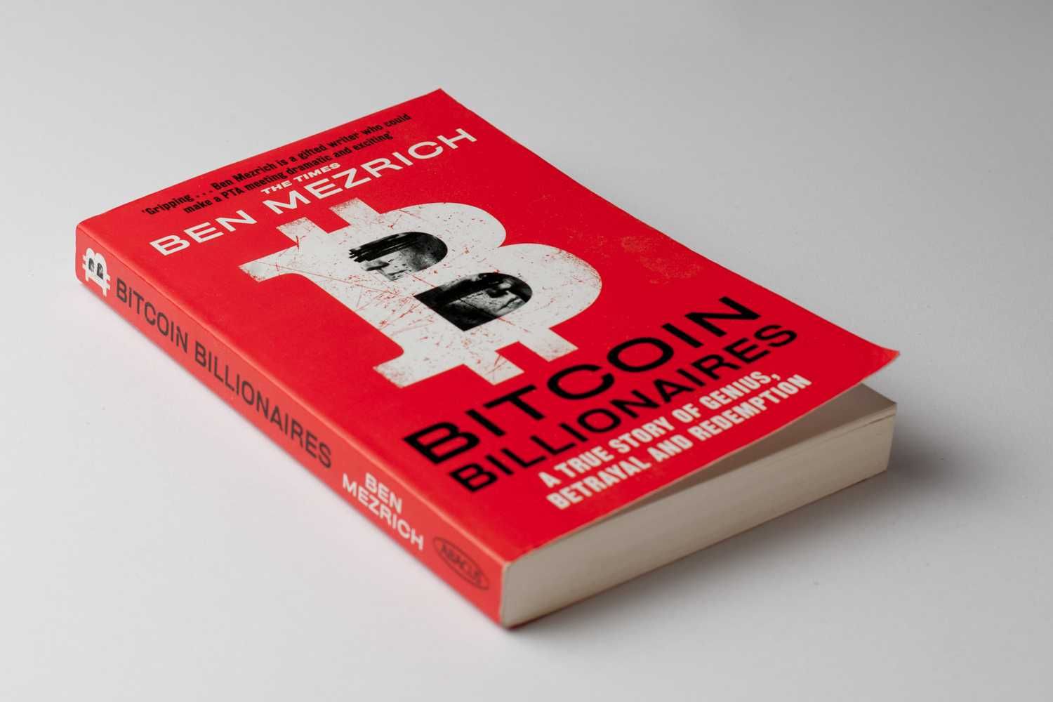 Bitcoin Billionaires: A True Story of Genius, Ben Mezrich