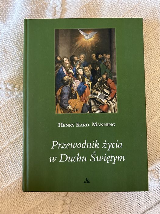 Przewodnik życia w Duchu Świętym Kard Henry Manning