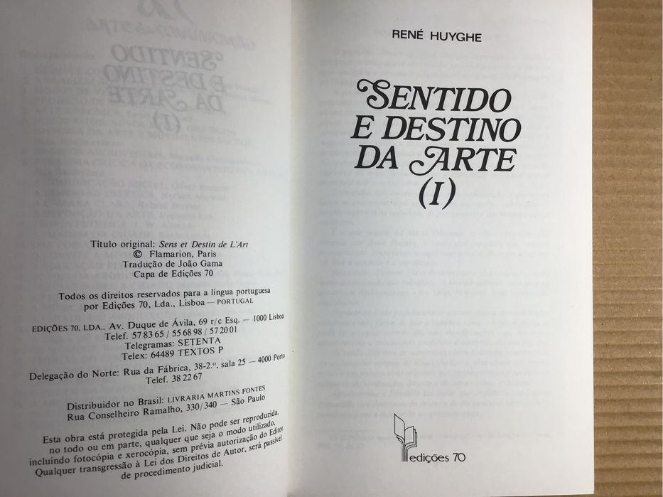 Sentido e destino da Arte (1) - René Huyghe- edições 70, 306 páginas
