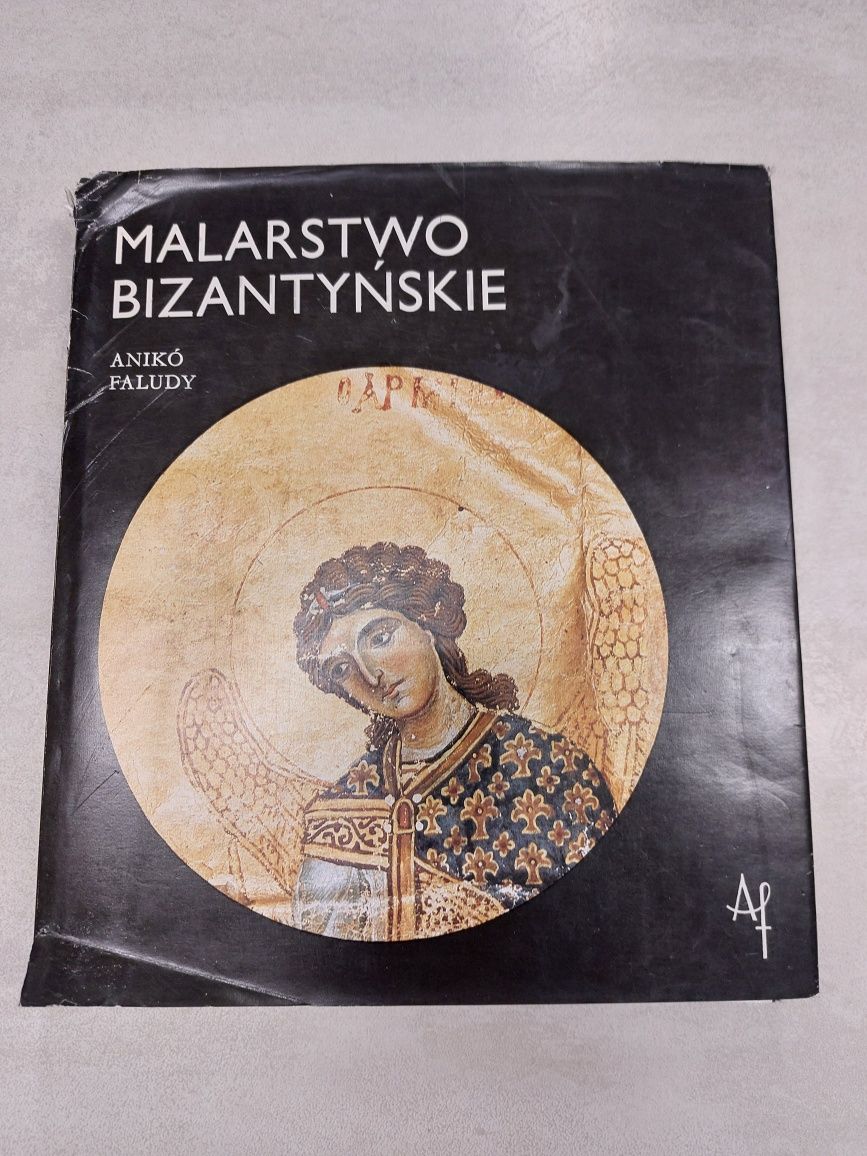 Malarstwo Bizantyjskie. Aniko Faludy