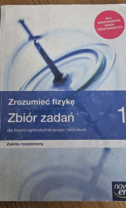 Zrozumieć fizykę. Zbiór zadań dla liceum ogólnokształcącego i techniku