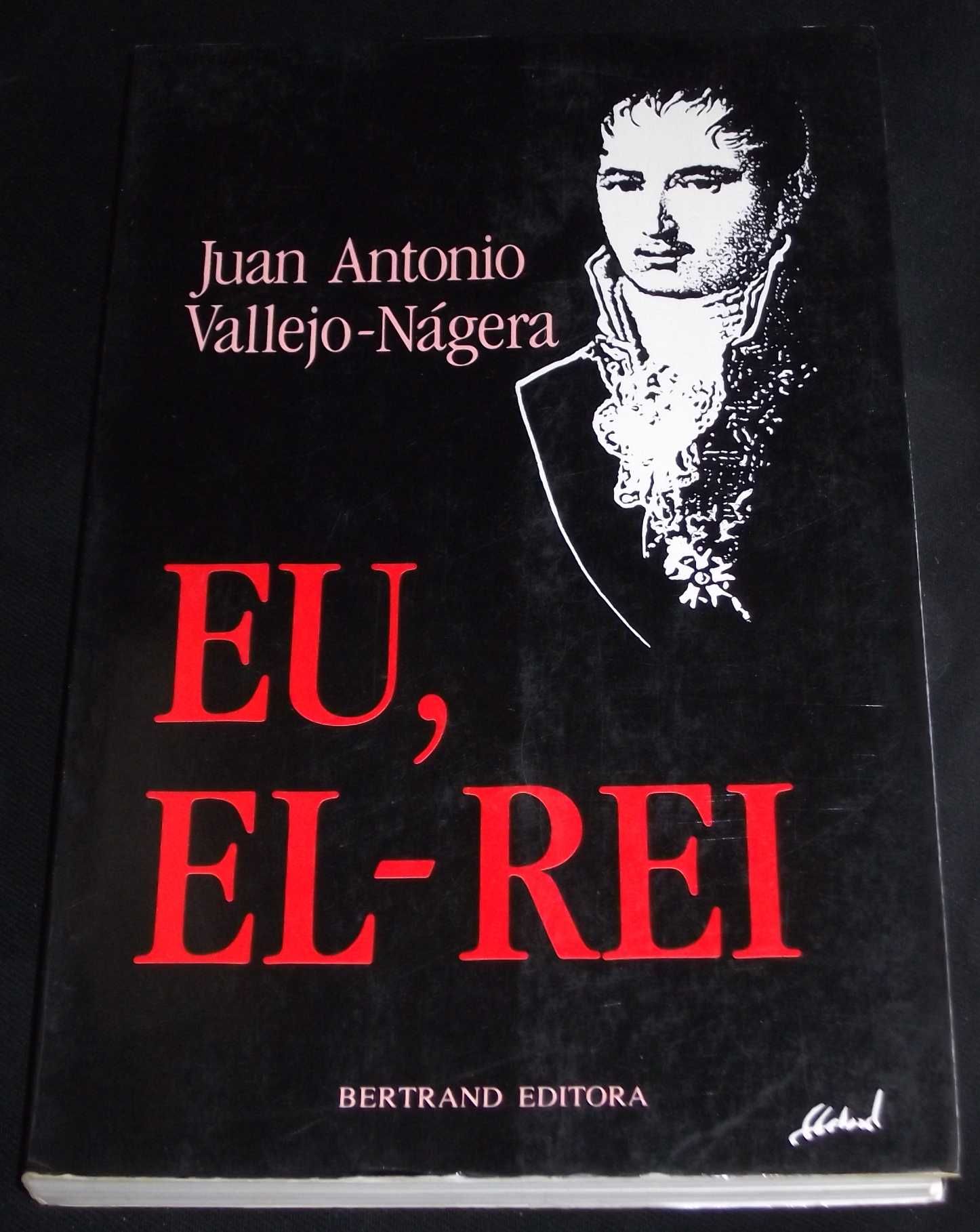 Livro Eu El-Rei Juan Antonio Vallejo-Nágera Bertrand