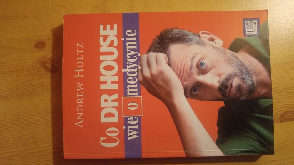 Co Dr House wie o medycynie Autor: Andrew Holtz
