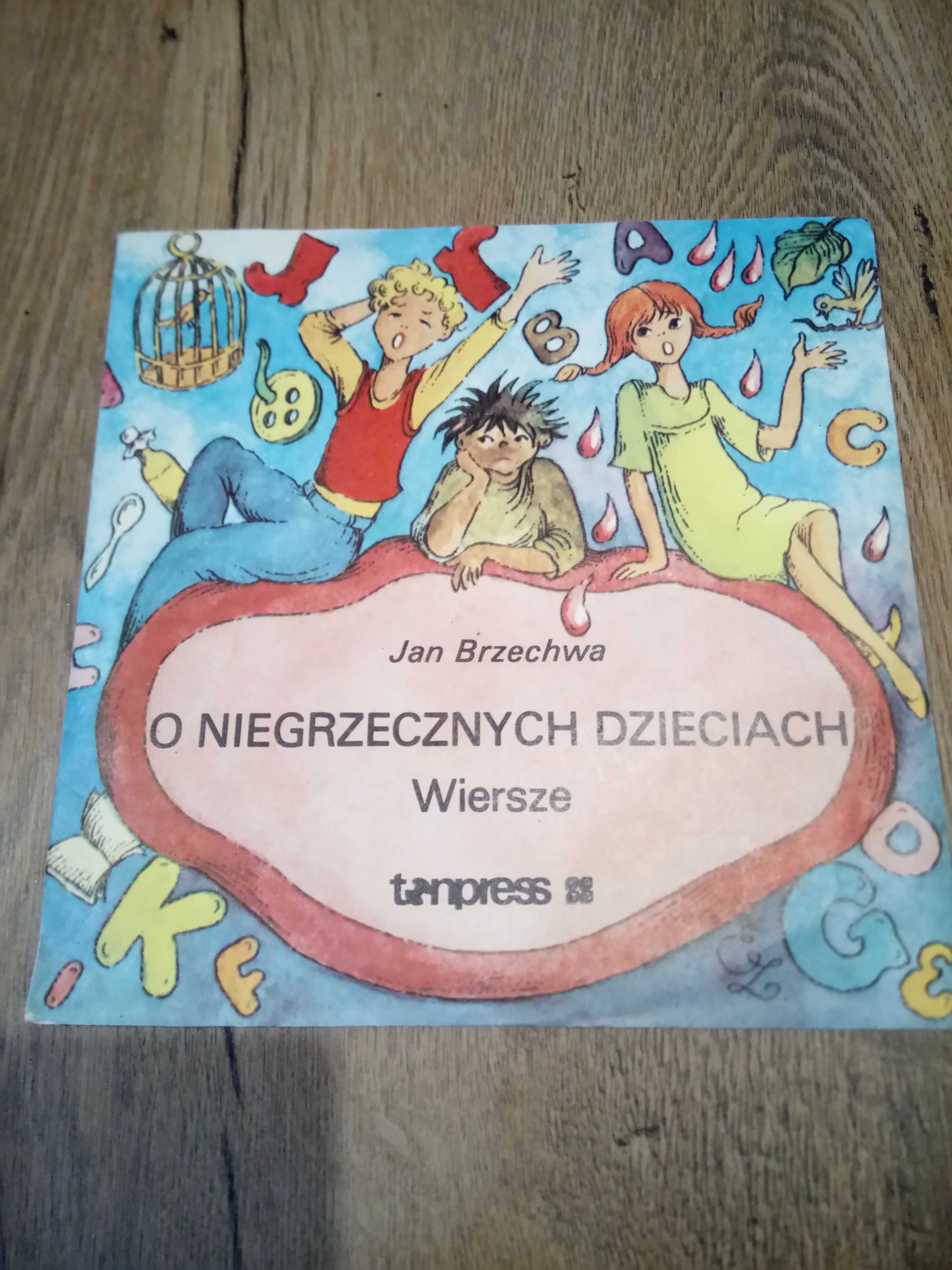 Jan Brzechwa - O niegrzecznych dziaciach Wiersze