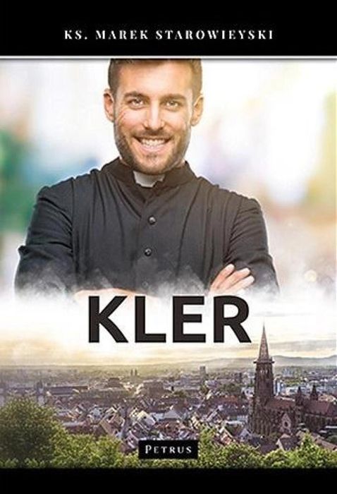 Kler Petrus ks. Marek Starowieyski Rok wydania: 2019, oprawa: