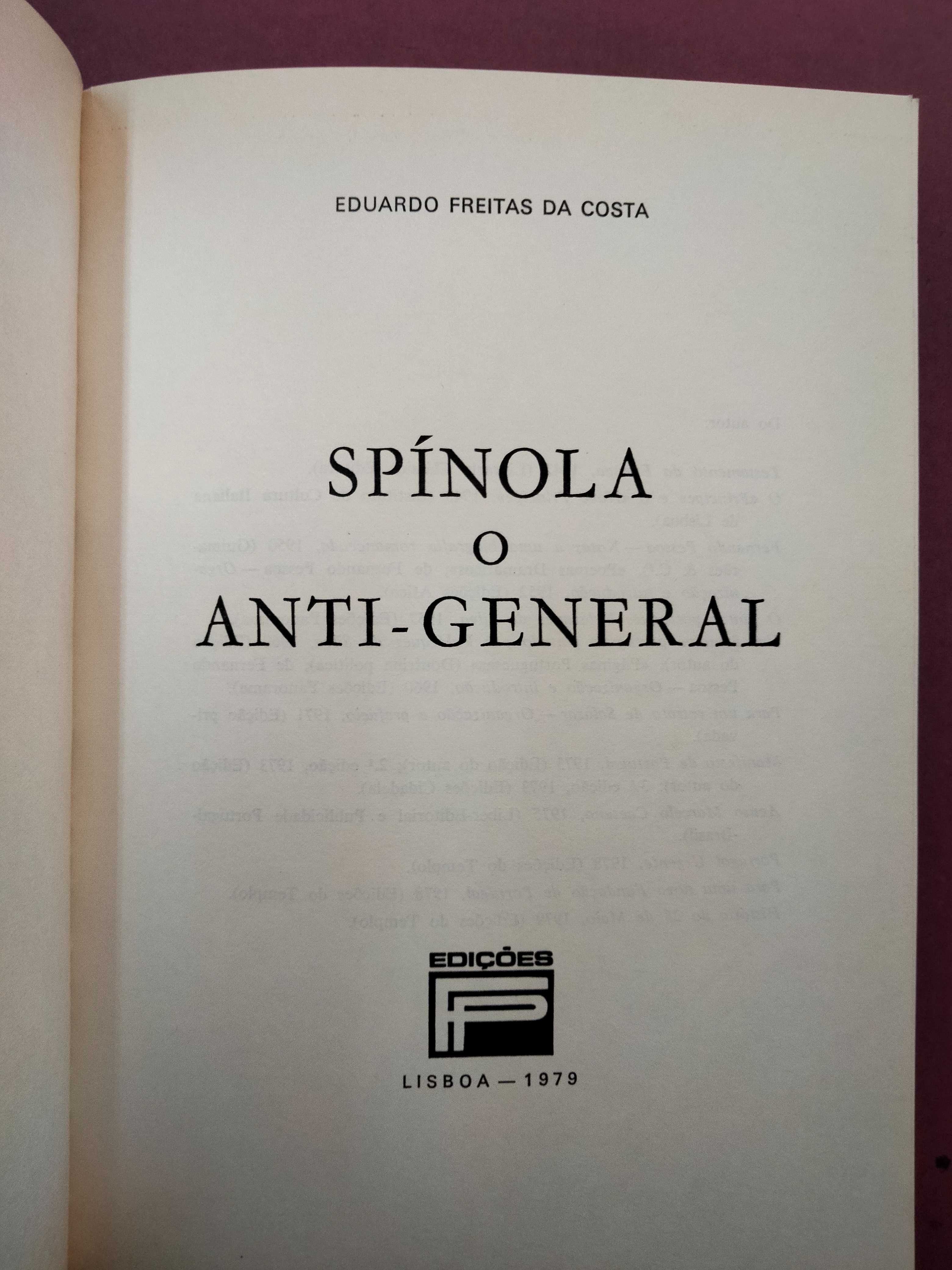 Spínola o Anti-General - Eduardo Freitas da Costa