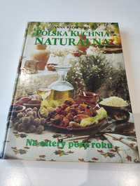 Polska kuchnia naturalna na cztery pory roku