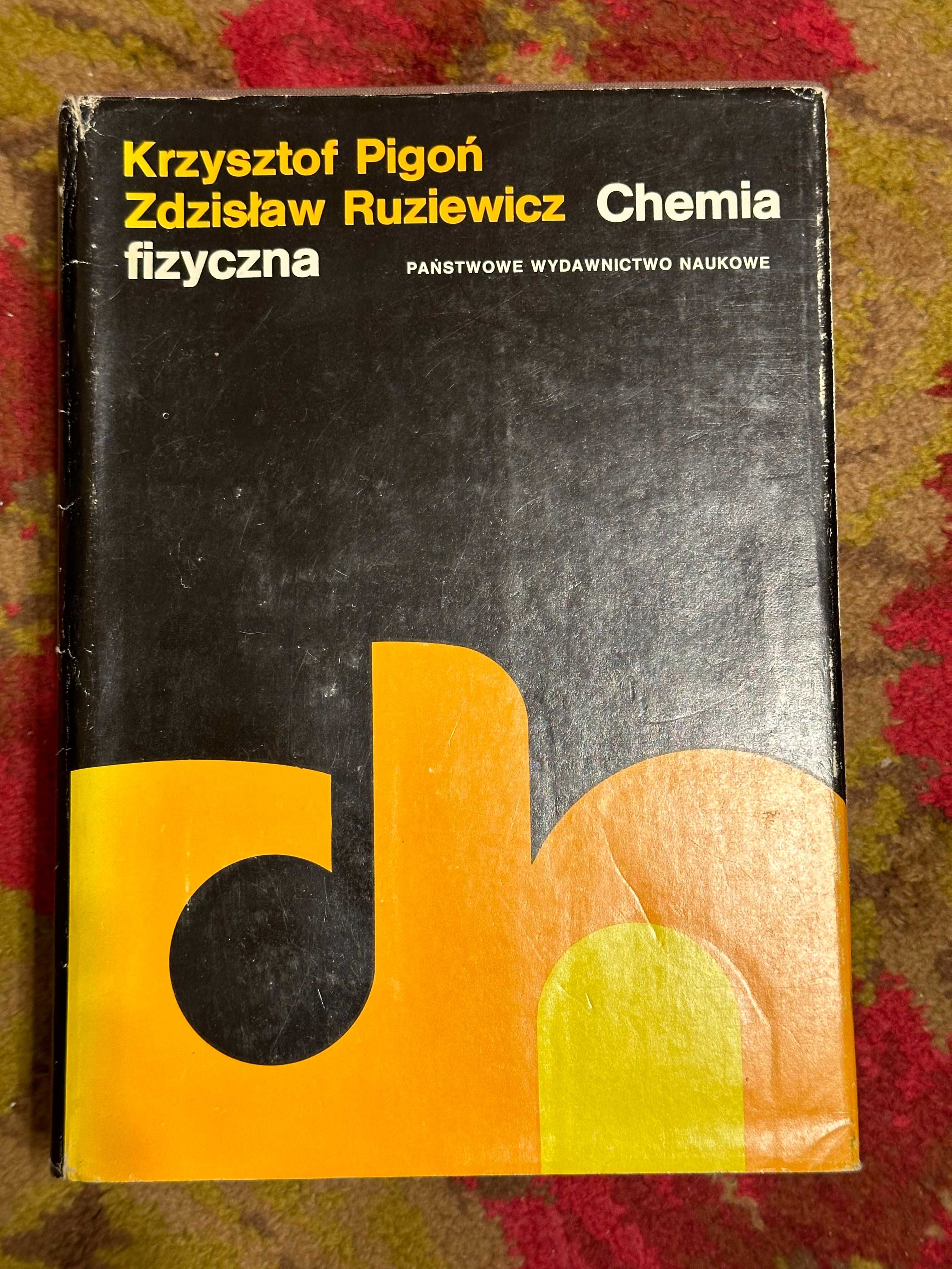 Chemia fizyczna K. Pigonia; Z. Ruziewicza