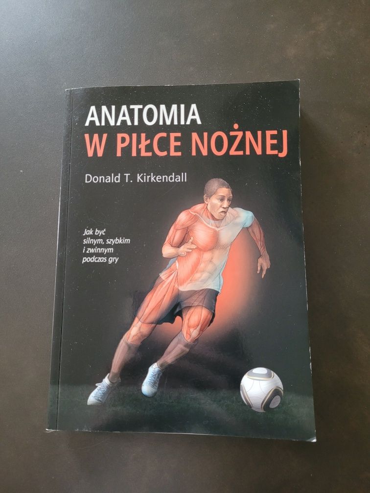 Książka "Anatomia w piłce nożnej " Donald T. Kirkendall