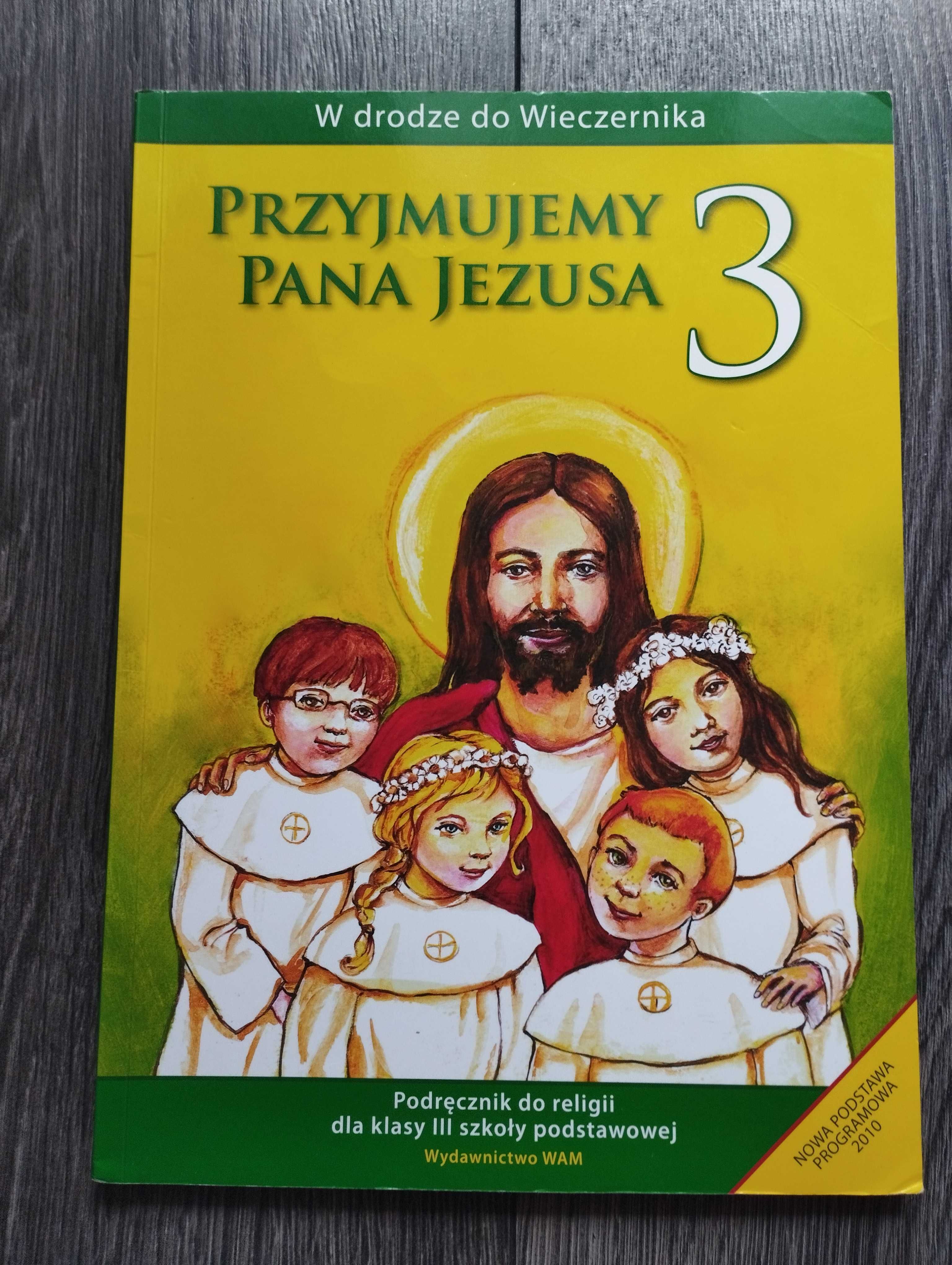 Podręcznik do religii pt. "Przyjmujemy Pana Jezusa" kl. 3