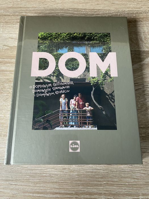 Dom- O domowym gotowaniu, domowych sprawach i domowym szczęściu