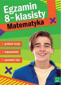 Egzamin ósmoklasisty. Matematyka - próbne testy - praca zbiorowa