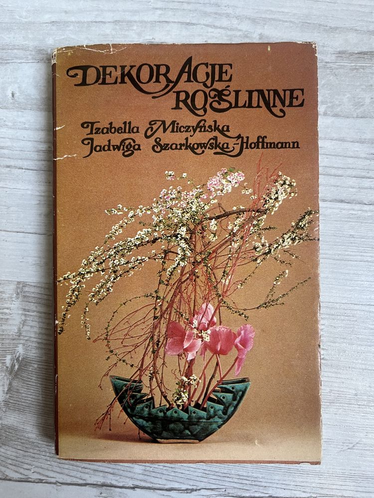 książka Dekoracje roślinne - Izabella Miczyńska, Jadwiga Szarkowska