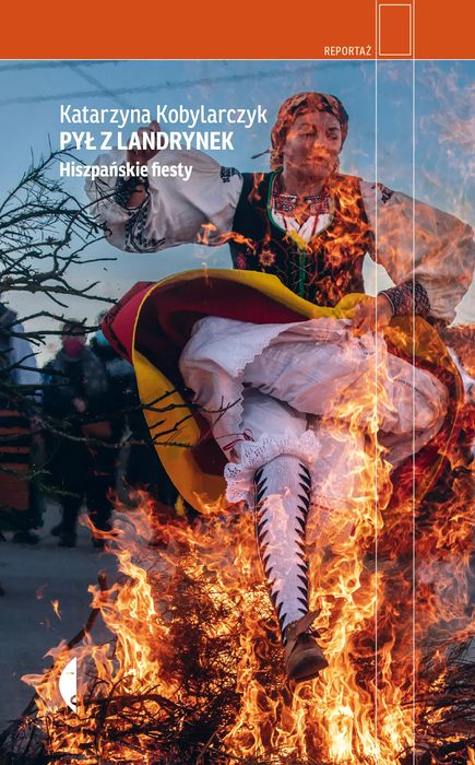 Pył Z Landrynek. Hiszpańskie Fiesty Katarzyna Kobylarczyk Nowa