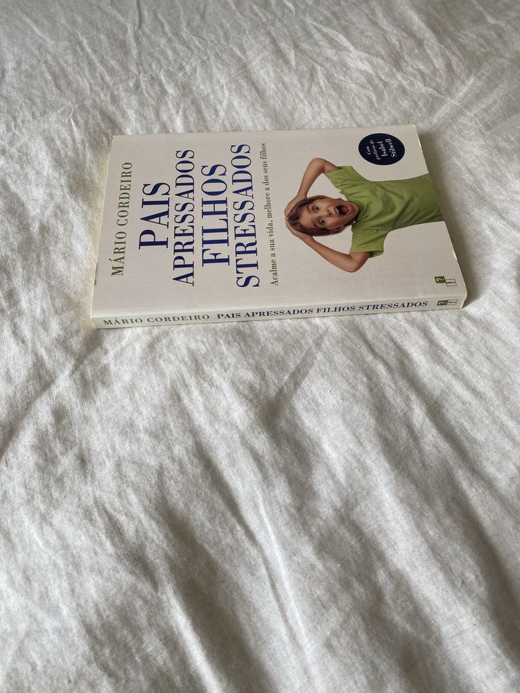 Livros Pais Apressados, Filhos Stressados, do pediatra Mário Cordeiro