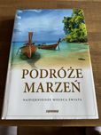 Ksiazka „Podróże Marzeń najpiekniejsze miejsca świata”