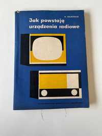 Książka Jak powstają urządzenia radiowe M. Wajntraub