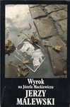 Wyrok Na Józefa Mackiewicza Jerzy Malewski